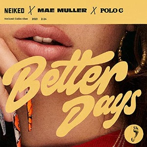 NEIKED X Mae Muller X Polo G / Better Days (Vinyl, 12&quot; Single, Orange Colored, RSD22 Limited Edition)*2-3일 이내 발송.